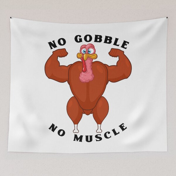 Item preview, No Gobble No Muscle Heavyweight Turkey Workout designed and sold by RGVDesigns.