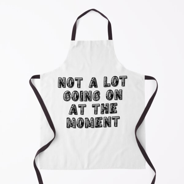 Item preview, Not A Lot Going On At The Moment designed and sold by UnderCloud.
