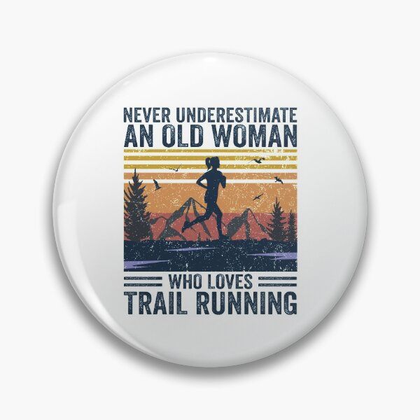 Item preview, Never Underestimate An Old Woman Trail Running designed and sold by dreamy11.