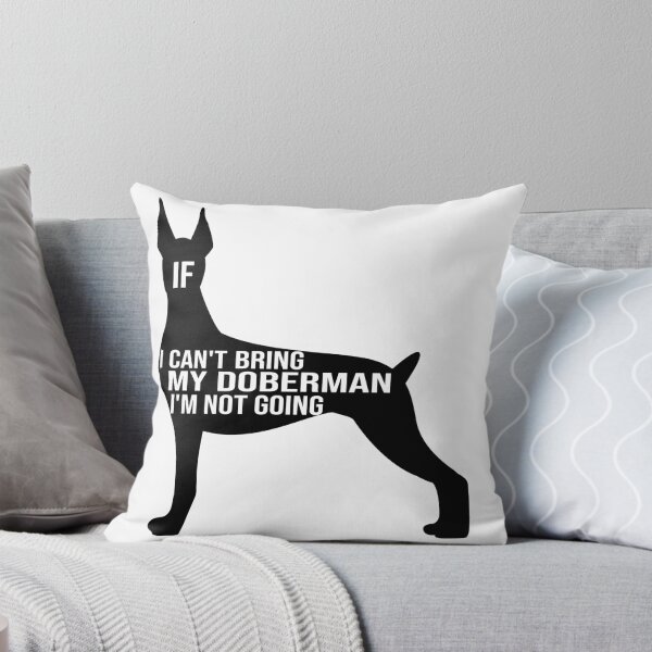 Item preview, funny doberman pinscher dog lover gift if i can t bring my doberman i m not going designed and sold by alaechamlal.