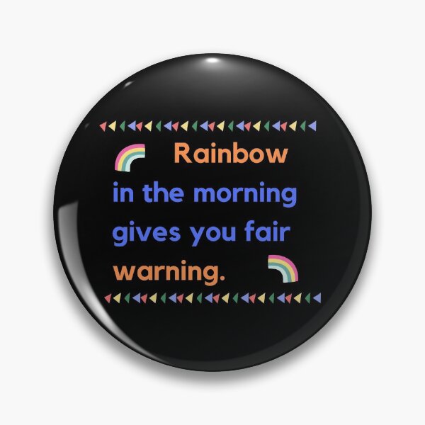 Item preview, Rainbow in the morning gives you fair warning designed and sold by MihaiER.