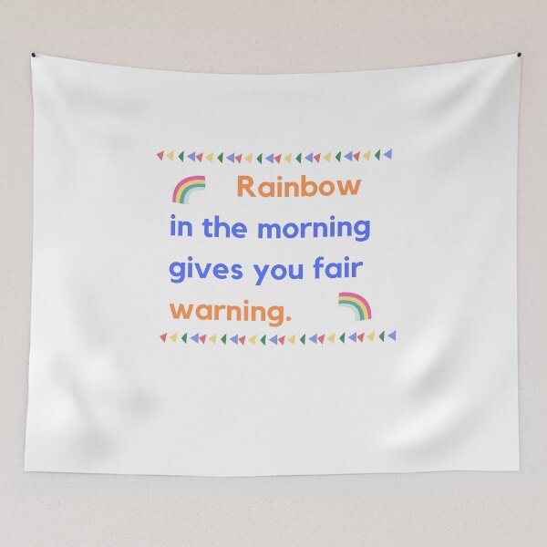 Item preview, Rainbow in the morning gives you fair warning designed and sold by MihaiER.