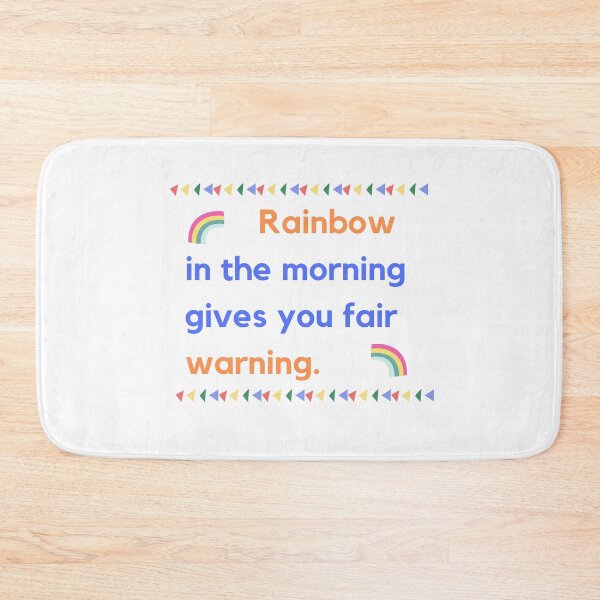 Item preview, Rainbow in the morning gives you fair warning designed and sold by MihaiER.