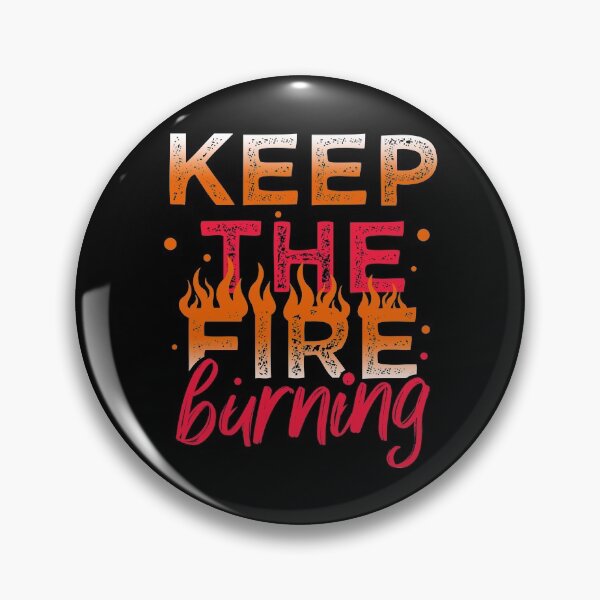 Item preview, Keep The Fire Burning Motivation Winner Fire designed and sold by DoSt-997.