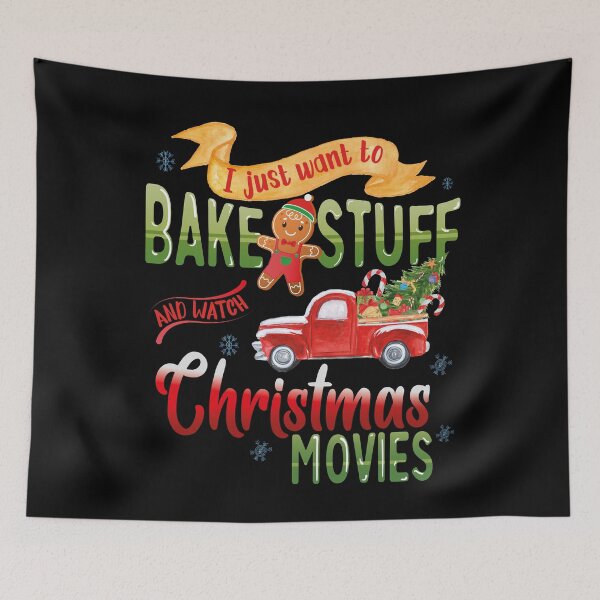 Item preview, Just Want To Bake Stuff And Watch Christmas Movies Christmas Quarantine Funny designed and sold by tinypurpleland.
