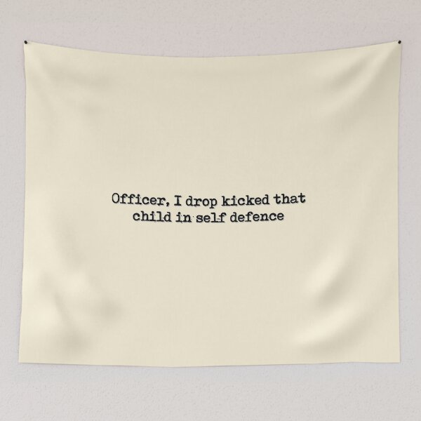 Item preview, Officer, I dropped kicked that child in self defence  designed and sold by Cloud Five.