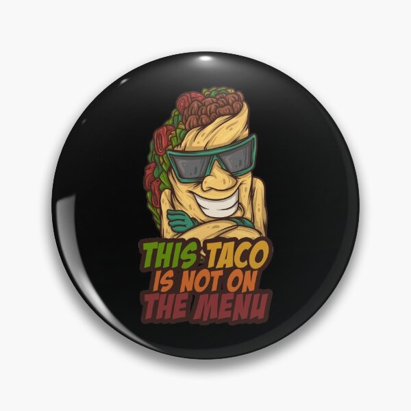 Item preview, This Taco Is Not On The Menu Essen Cinco de Mayo designed and sold by DoSt-997.
