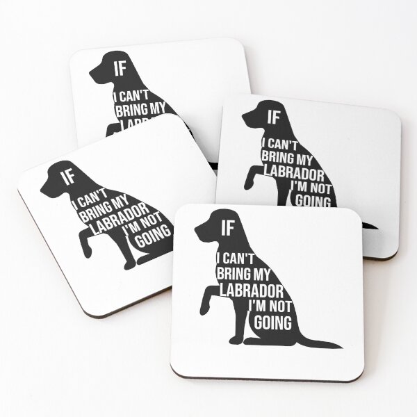 Item preview, funny labrador retriever dog lover gift if i can t bring my labrador i m not going designed and sold by alaechamlal.