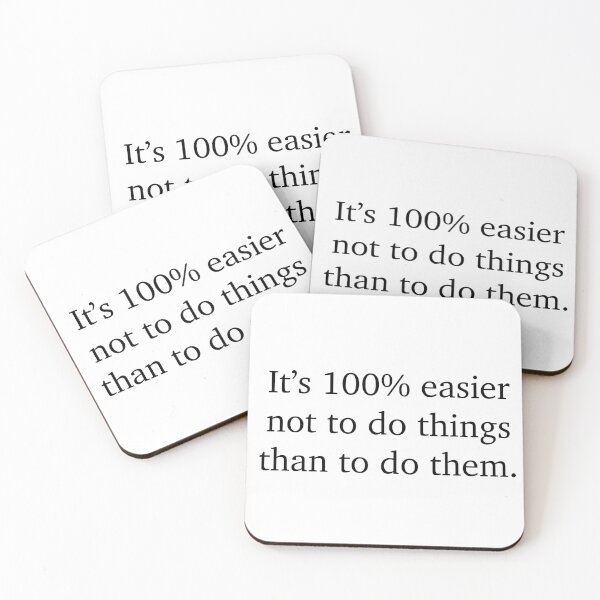 Item preview, It's 100% Easier Not To Do Things designed and sold by elliemoon.