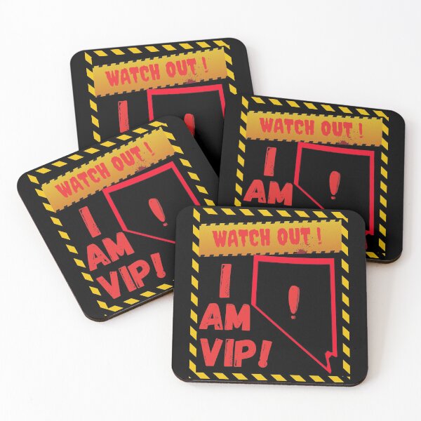 Item preview, Watch Out I Am VIP ! designed and sold by crazy merchs.