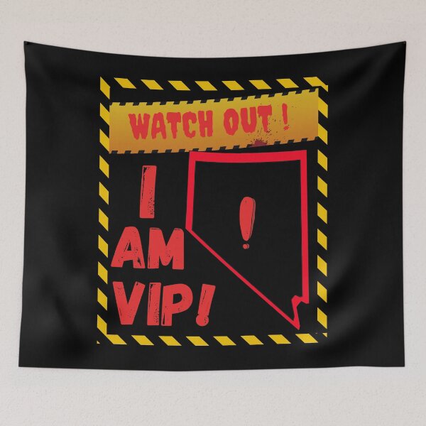 Item preview, Watch Out I Am VIP ! designed and sold by crazy merchs.