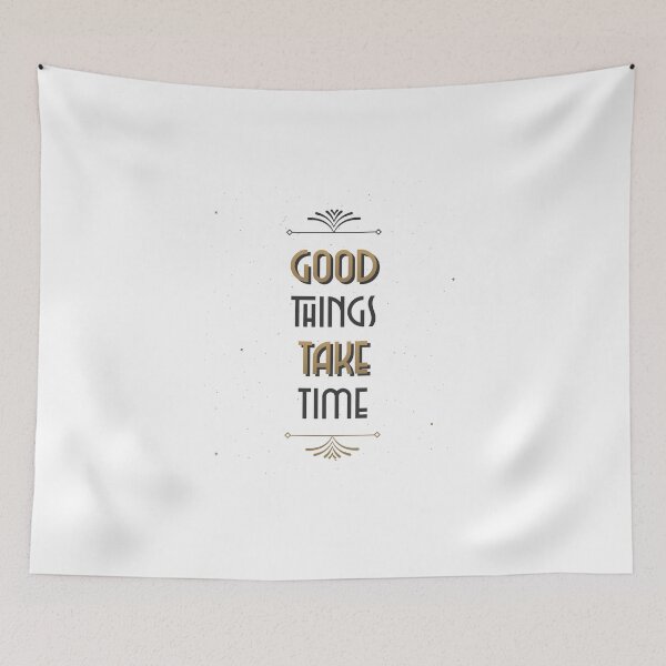 Item preview, Good Things Take Time designed and sold by Zwembad Vergelijker.