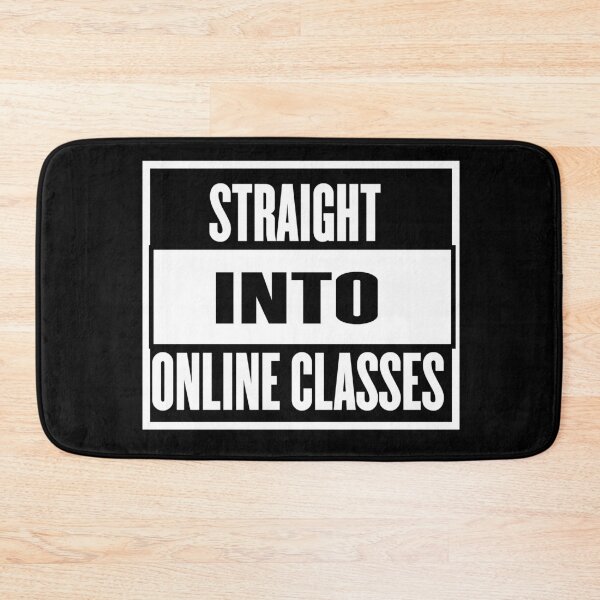 Item preview,  Straight Into Online Classes Quote Design designed and sold by AritraSur.