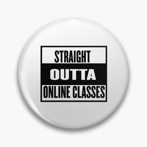 Item preview, Straight Outta Online Classes Quote Design designed and sold by AritraSur.