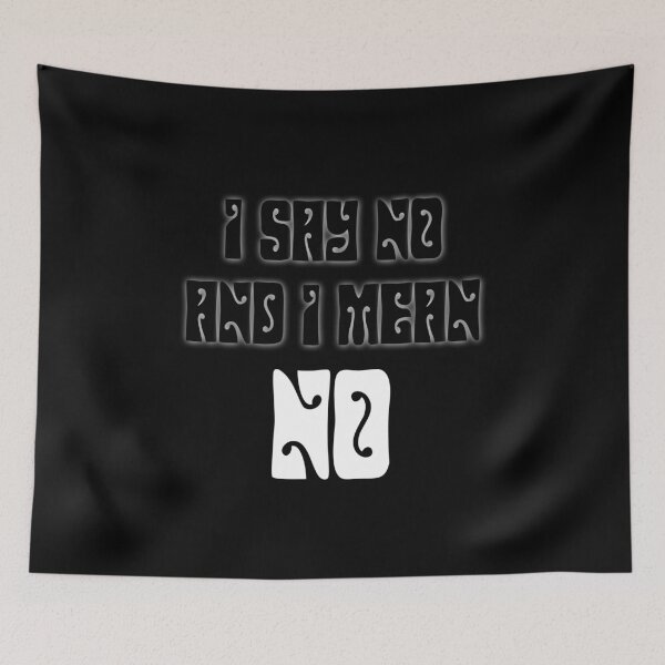 Item preview, I say no and I mean no, persistent, affirmation, self-strengthening, self-help, designed and sold by Zwuck.