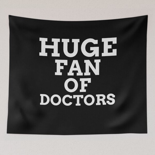 Item preview, Huge Fan of Doctors Funny designed and sold by Christof  Hall.