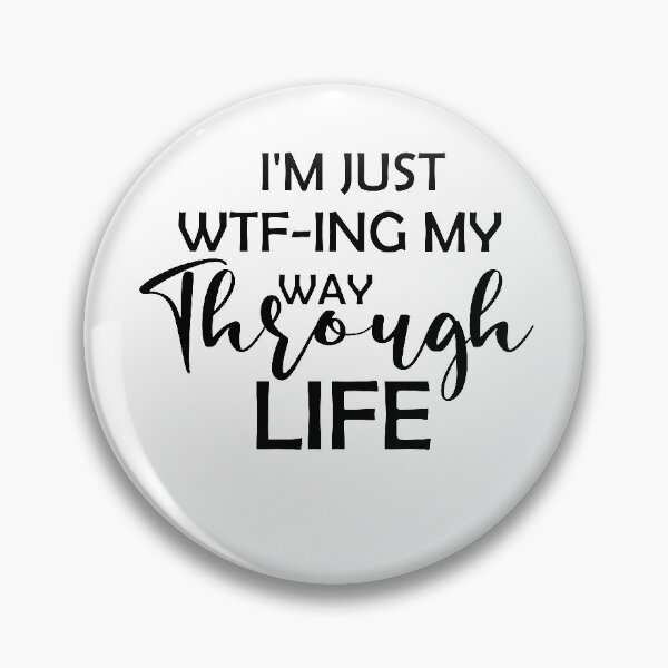 Item preview, sarcastic - i'm just wtf-ing my way through life designed and sold by 0umStore.