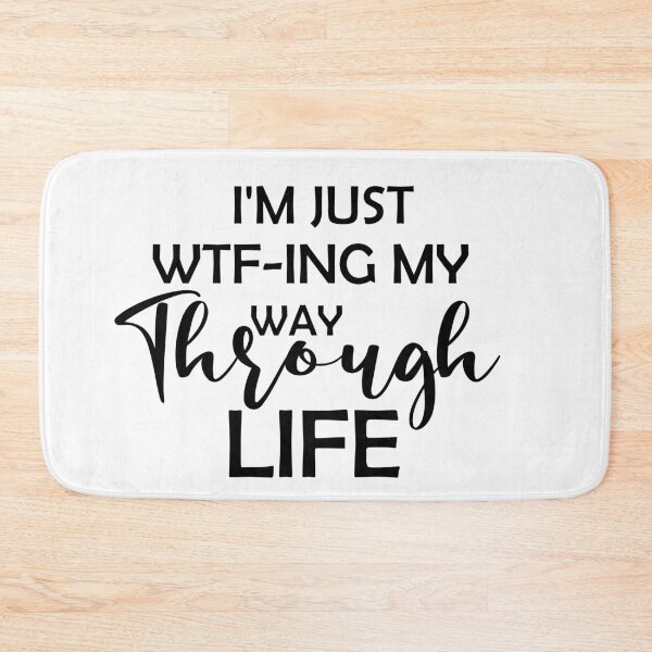 Item preview, sarcastic - i'm just wtf-ing my way through life designed and sold by 0umStore.