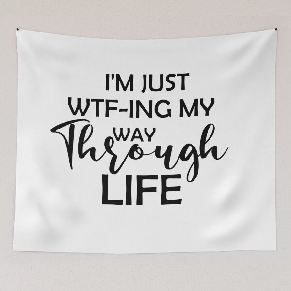 Item preview, sarcastic - i'm just wtf-ing my way through life designed and sold by 0umStore.