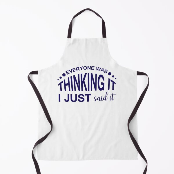 Item preview, EVERYONE WAS THINKING IT, I JUST SAID IT designed and sold by IrisDesign20.