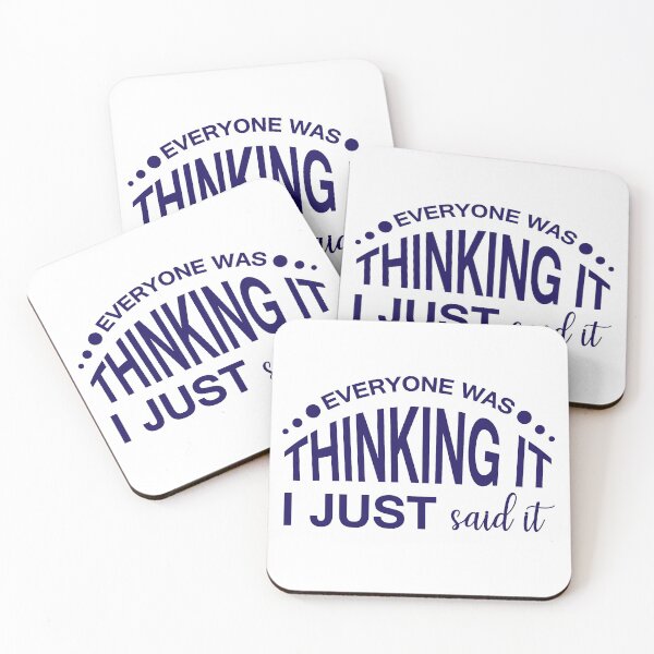 Item preview, EVERYONE WAS THINKING IT, I JUST SAID IT designed and sold by IrisDesign20.