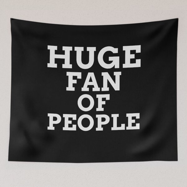 Item preview, Huge Fan of People Funny designed and sold by Christof  Hall.