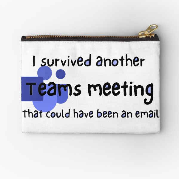 Item preview, I survived another Teams meeting designed and sold by erzypher.