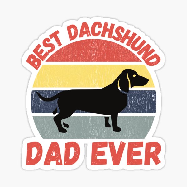 Item preview,  Best DACHSHUND dad ever quote Funny DACHSHUND saying designed and sold by OneTimeEngineer.