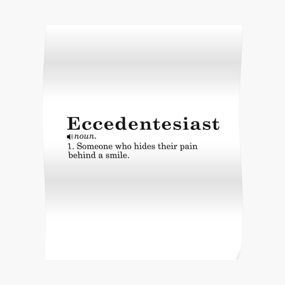 Funny Eccedentesiast Definition Word Meaning Smile Pain