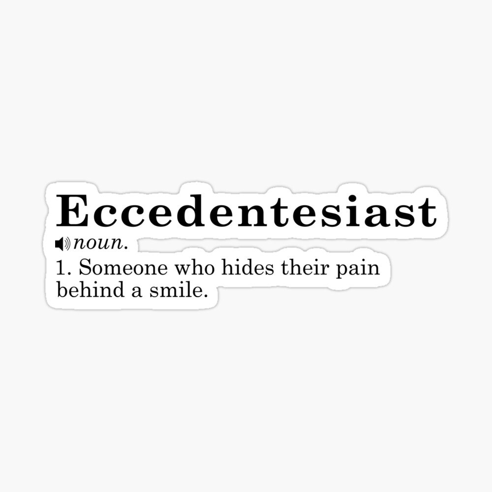 Funny Eccedentesiast Definition Word Meaning Smile Pain ...