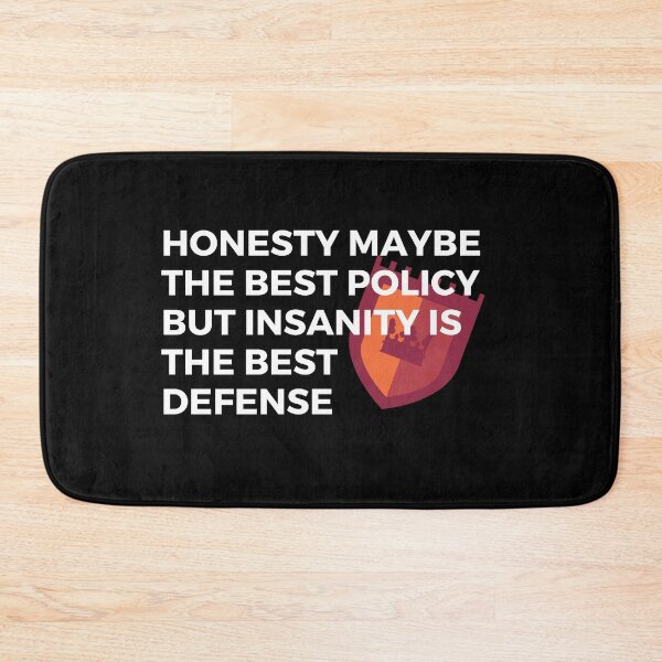 Item preview, Honesty Maybe the best policy but Insanity is the Best Defense designed and sold by FitBeast.