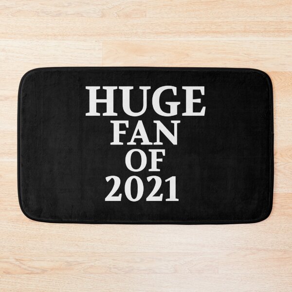 Item preview, Huge Fan of 2021 Funny  designed and sold by Christof  Hall.