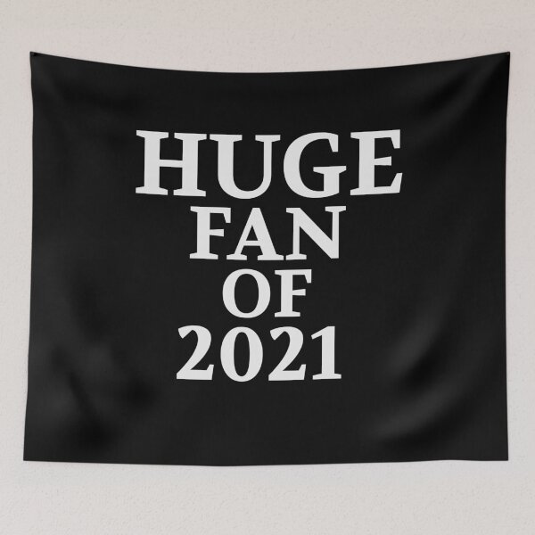 Item preview, Huge Fan of 2021 Funny  designed and sold by Christof  Hall.