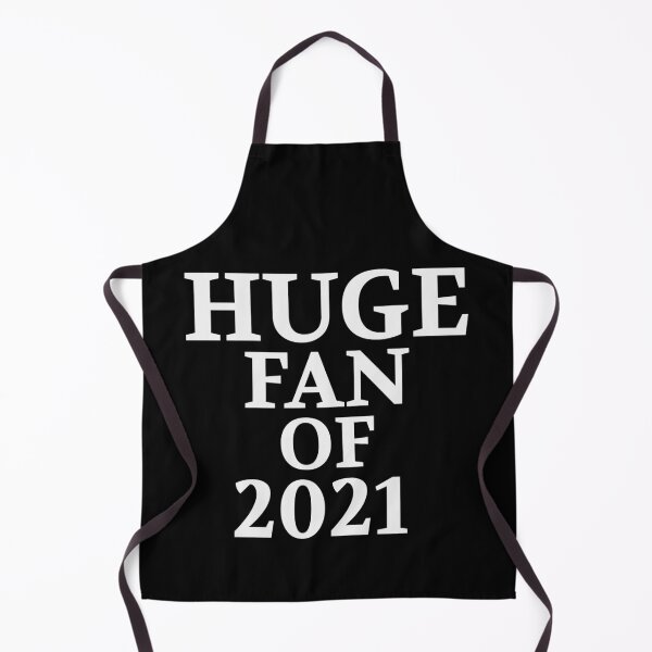 Item preview, Huge Fan of 2021 Funny designed and sold by Christof Hall.