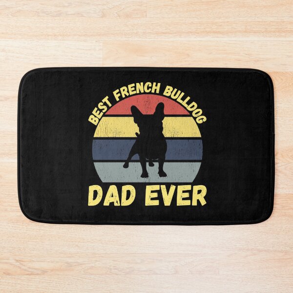 Item preview, Best french bulldog dad ever quote Funny french bulldog dad saying designed and sold by OneTimeEngineer.