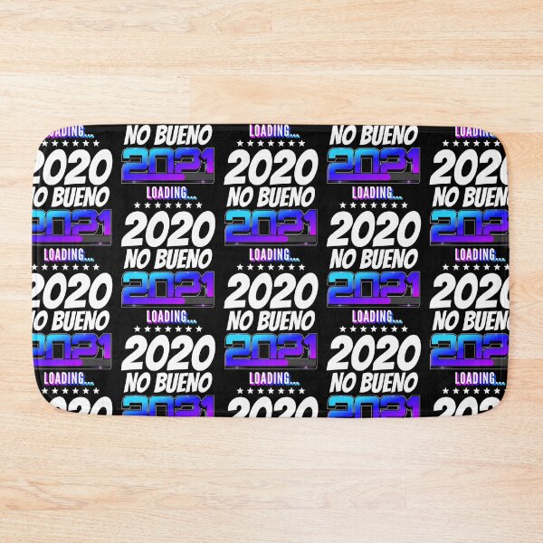 Item preview, 2021 New Years 2020 No Bueno Funny   designed and sold by CharJens.