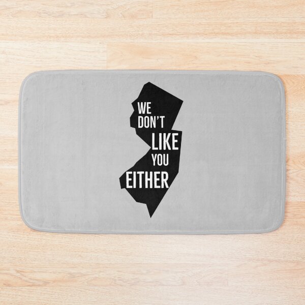 Item preview, We Don't Like You Either New Jersey Attitude  designed and sold by Jajulile.