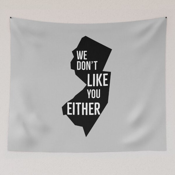 Item preview, We Don't Like You Either New Jersey Attitude  designed and sold by Jajulile.