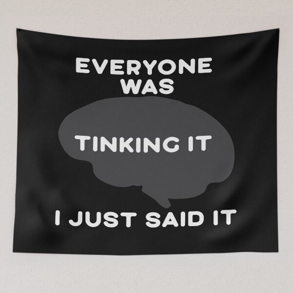 Item preview, comical Everyone was Thinking It I Just Said It Hoodie Shirt designed and sold by Isouan.