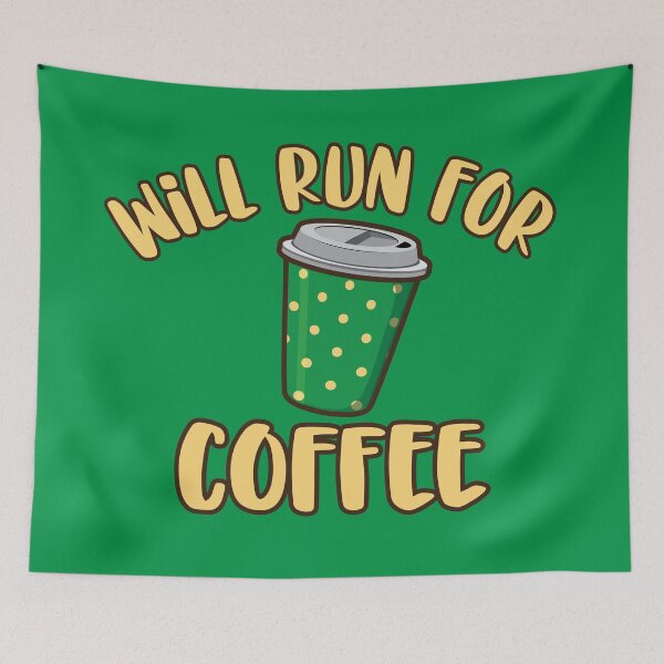 Item preview, Will Run For Coffee designed and sold by Art by s2ray.