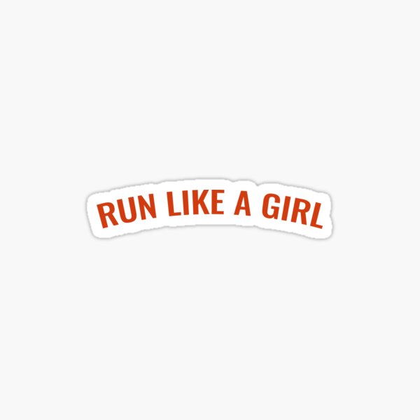 Run Like A Girl Sticker