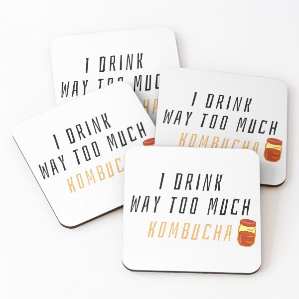 Item preview, I Drink Way Too Much Kombucha designed and sold by JoshShafley.