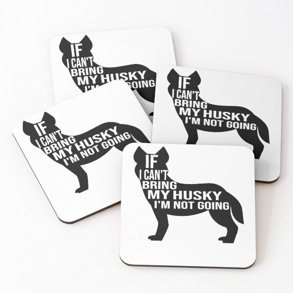 Item preview, funny husky dog lover gift if i can t bring my husky i m not going designed and sold by alaechamlal.