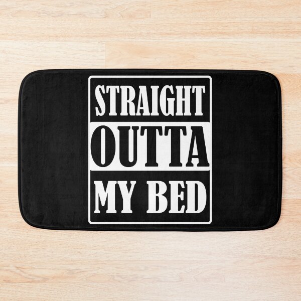 Item preview, Straight Outta My Bed designed and sold by Design-Maniya.