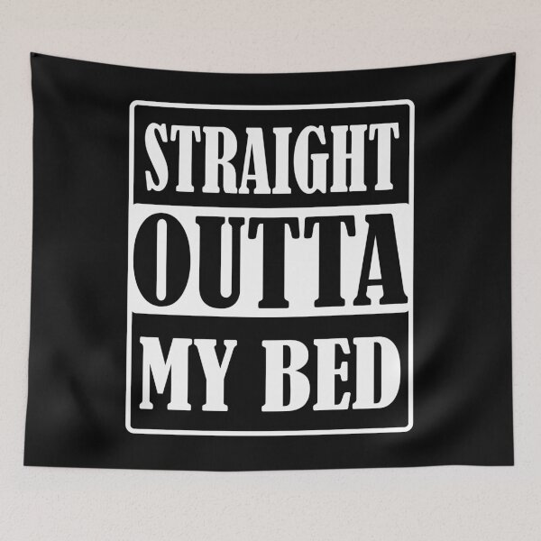 Item preview, Straight Outta My Bed designed and sold by Design-Maniya.