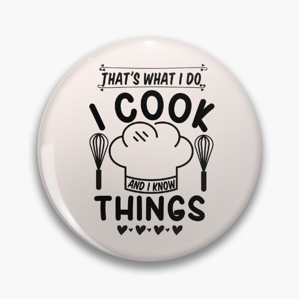 Item preview, Thats What I Do I Cook And I Know Things designed and sold by aoichan3939.