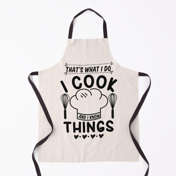 Item preview, Thats What I Do I Cook And I Know Things designed and sold by aoichan3939.