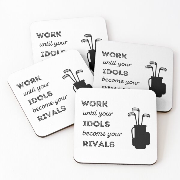 Item preview, Golf: Work until your idols become your rivals designed and sold by TheGreenGoat.