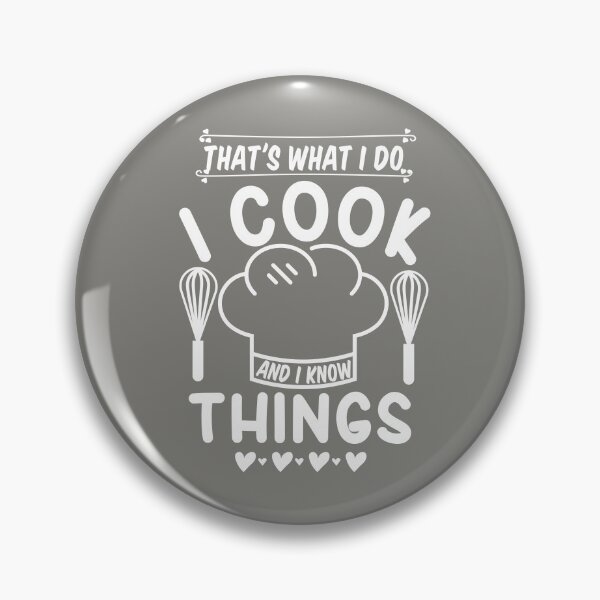 Item preview, Thats What I Do I Cook And I Know Things designed and sold by aoichan3939.