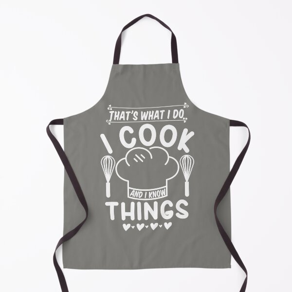 Item preview, Thats What I Do I Cook And I Know Things designed and sold by aoichan3939.